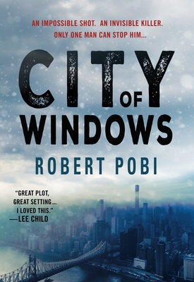 City of Windows: A Novel (Lucas Page #1) By Robert Pobi Cover Image