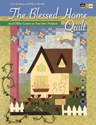 Blessed Home Quilt Print on Demand Edition By Cori Derksen, Myra Harder Cover Image