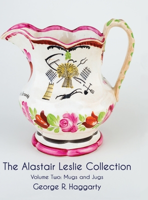 The Alastair Leslie Collection Volume Two: Mugs And Jugs Cover Image