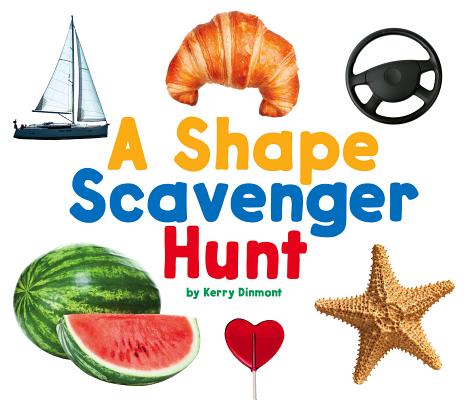 A Shape Scavenger Hunt (Scavenger Hunts) By Kerry Dinmont Cover Image