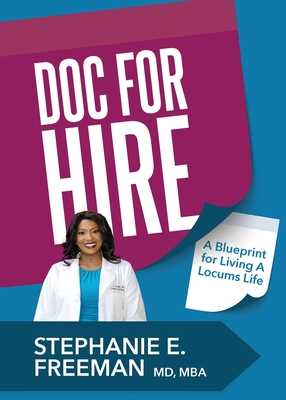 Doc-for-Hire: A Blueprint for Living A Locums Life Cover Image