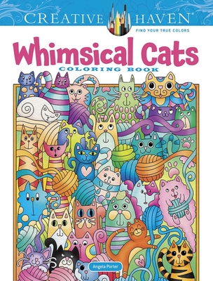 Creative Haven Whimsical Cats Coloring Book (Adult Coloring Books: Pets)