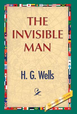 The Invisible Man By H. G. Wells, 1st World Publishing (Editor) Cover Image