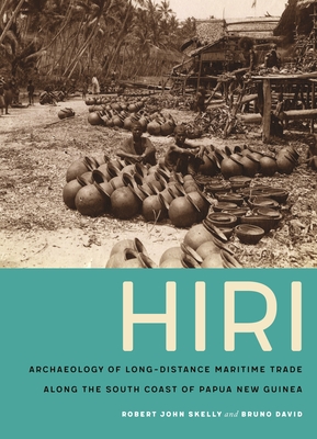 Hiri: Archaeology of Long-Distance Maritime Trade Along the South Coast of Papua New Guinea Cover Image