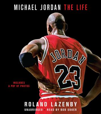 Michael Jordan: The Life By Roland Lazenby, Bob Souer (Read by) Cover Image