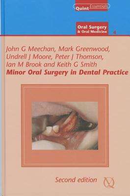 Minor Oral Surgery in Dental Practice (Quintessentials of Dental Practice) Cover Image