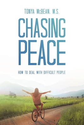 Chasing Peace: How to Deal with Difficult People Cover Image