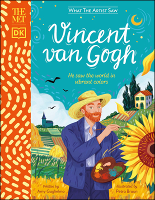 The Met Vincent van Gogh: He saw the world in vibrant colors (What the Artist Saw) Cover Image