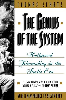 The Genius of the System: Hollywood Filmmaking in the Studio Era Cover Image