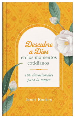 Descubre a Dios en los momentos cotidianos: 180 devocionales para la mujer  (Hardcover) | Bank Square Books/Savoy Bookshop & Café