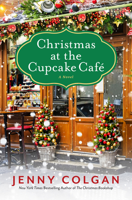 Christmas at the Cupcake Cafe: A Novel By Jenny Colgan Cover Image