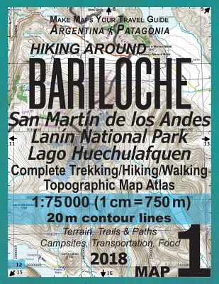 Hiking Around Bariloche Map 1 San Martin de los Andes, Lanin National Park, Lago Huechulafquen Complete Trekking/Hiking/Walking Topographic Map Atlas Cover Image