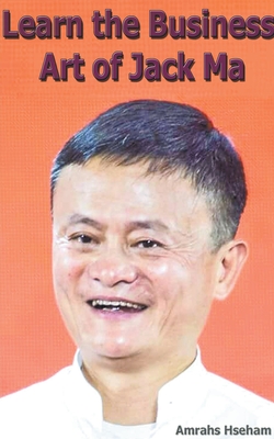 Learn the Business Art of Jack Ma