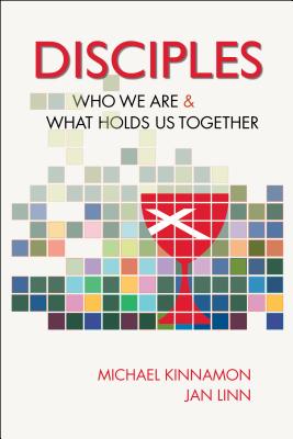 Disciples: Who We Are and What Holds Us Together Cover Image