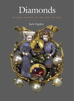 Diamonds: An Early History of the King of Gems Cover Image