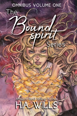The Bound Spirit Series Omnibus: Volume One