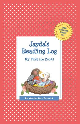 Jayda's Reading Log: My First 200 Books (GATST) (Grow a Thousand Stories Tall) Cover Image