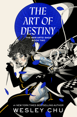 The Art of Destiny: A Novel (The War Arts Saga #2)