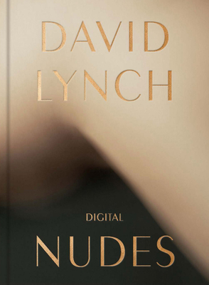 David Lynch: Digital Nudes Cover Image