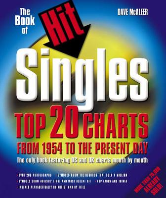 The Book of Hit Singles: Top 20 Charts from 1954 to the Present Day By Dave McAleer Cover Image