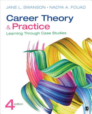 Career Theory and Practice: Learning Through Case Studies By Jane L. Swanson, Nadya Fouad Cover Image