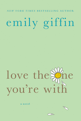 Love the One You're With: A Novel Cover Image