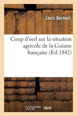 Coup d'Oeil Sur La Situation Agricole de la Guiane Française Cover Image