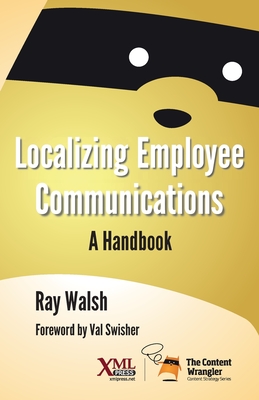 Localizing Employee Communications: A Handbook By Ray Walsh, Val Swisher (Foreword by) Cover Image