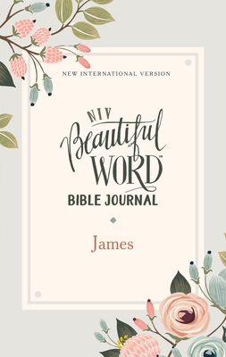 Niv, Beautiful Word Bible Journal, James, Paperback, Comfort Print By Zondervan Cover Image