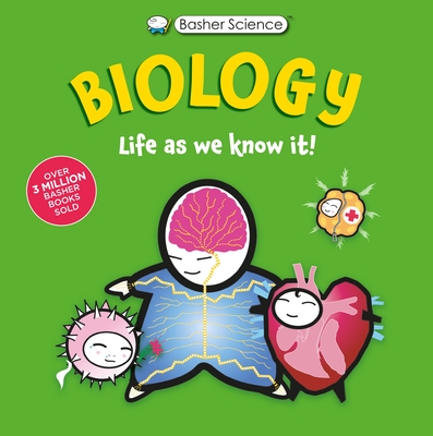 Cover for Basher Science: Biology: Life As We Know It