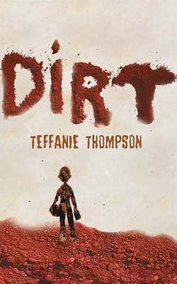 Dirt By Teffanie Thompson, Ron Butler (Read by) Cover Image