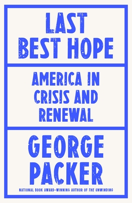 Last Best Hope: America in Crisis and Renewal Cover Image