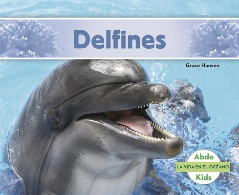 Delfines By Grace Hansen Cover Image