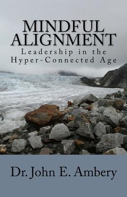 Mindful Alignment: Leadership in the Hyper-Connected Age Cover Image