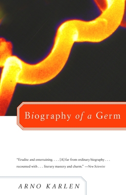 Biography of a Germ By Arno Karlen Cover Image