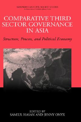 Comparative Third Sector Governance in Asia: Structure, Process, and Political Economy (Nonprofit and Civil Society Studies) Cover Image
