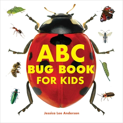 ABC Bug Book for Kids By Jessica Lee Anderson Cover Image