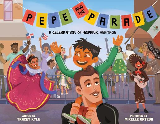 Pepe and the Parade: A Celebration of Hispanic Heritage Cover Image