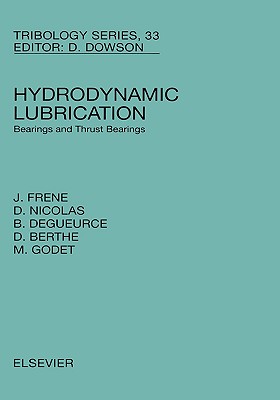 Hydrodynamic Lubrication: Bearings and Thrust Bearings Volume 33 (Tribology and Interface Engineering #33) Cover Image