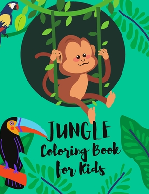Download Jungle Coloring Book For Kids Amazing Coloring And Activity Book With Wild Animals And Jungle Animals Unique Wild Animals Coloring Pages For Childr Paperback The Reading Bug
