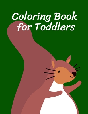 Coloring Book for Toddlers: Fun and Cute Coloring Book for Children, Preschool, Kindergarten age 3-5 By Creative Color Cover Image