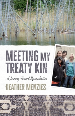 Meeting My Treaty Kin: A Journey toward Reconciliation Cover Image