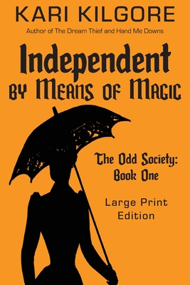 Independent by Means of Magic: The Odd Society: Book One Cover Image
