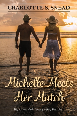Michelle Meets Her Match (Hope House Girls)