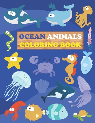 Ocean Animals Coloring Book: Sea Creatures For Kids Aged 3-8 (Paperback) |  Hooked