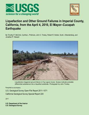 Liquefaction and Other Ground Failures in Imperial Country California, from the April 4, 2010, El Mayor-Cucapah Earthquake By U. S. Department of the Interior Cover Image
