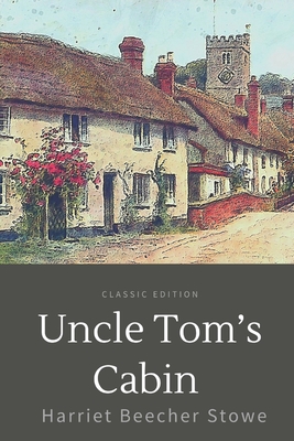 Uncle Tom's Cabin: With Annotated Cover Image