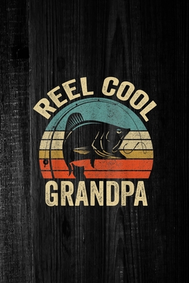 Final Planning Book: Reel Cool Grandpa Grandpa Fishing Fathers Day  (Paperback)