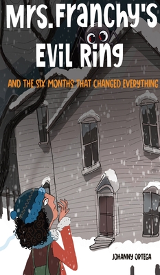 Mrs. Franchy's Evil Ring and the Six Months That Changed Everything Cover Image