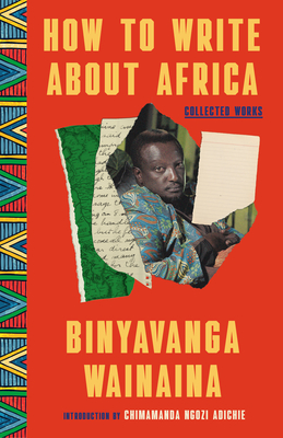 How to Write About Africa: Collected Works Cover Image